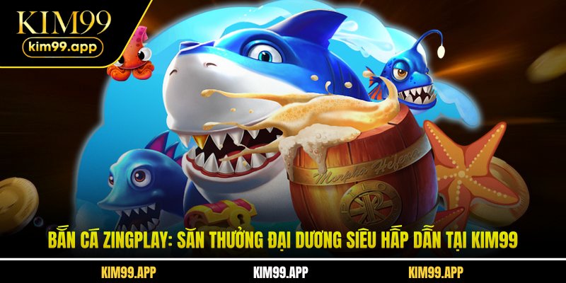 Bắn cá Zingplay