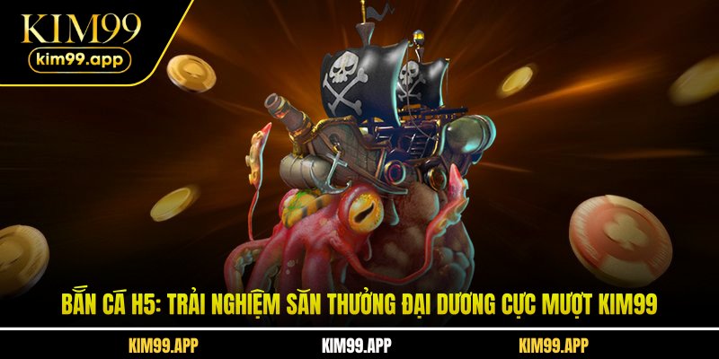 Bắn Cá H5