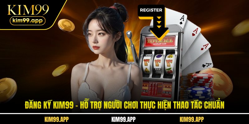 Đăng Ký KIM99