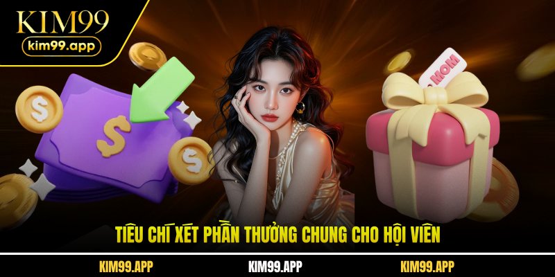 Tiêu chí xét phần thưởng chung cho hội viên
