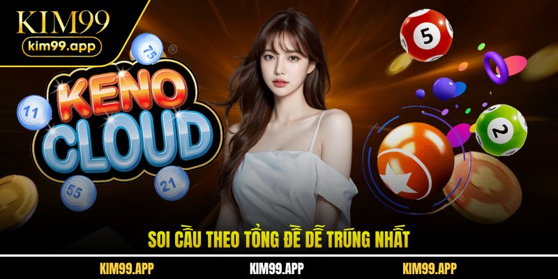 Soi cầu theo tổng đề dễ trúng nhất Soi cầu theo tổng đề dễ trúng nhất