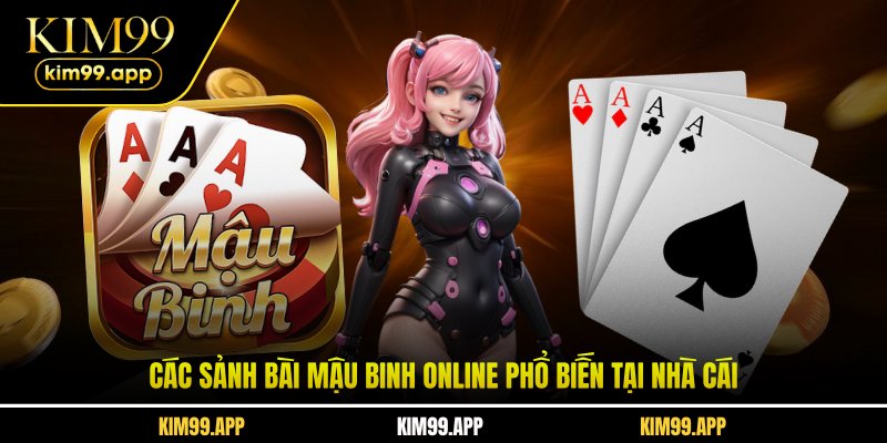 Các sảnh bài mậu binh online phổ biến tại nhà cái Các sảnh bài mậu binh online phổ biến tại nhà cái