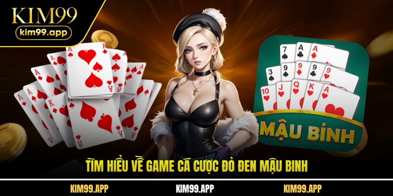 Tìm hiểu về game cá cược đỏ đen mậu binh Tìm hiểu về game cá cược đỏ đen mậu binh