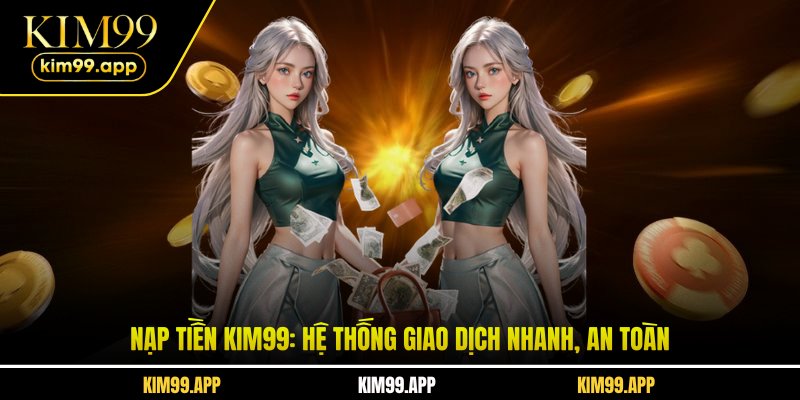 Nạp Tiền KIM99