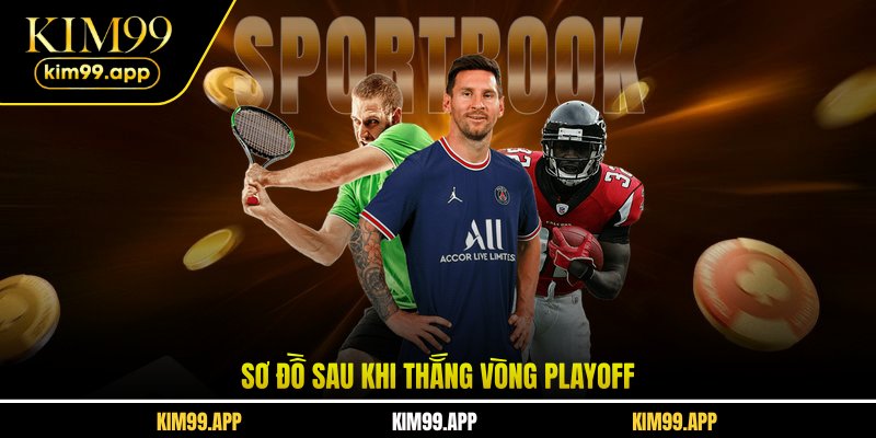 Sơ đồ sau khi thắng vòng Playoff