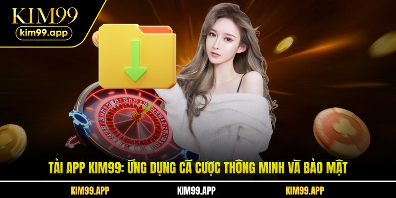 Tải app KIM99
